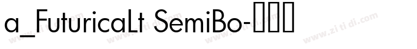 a_FuturicaLt SemiBo字体转换